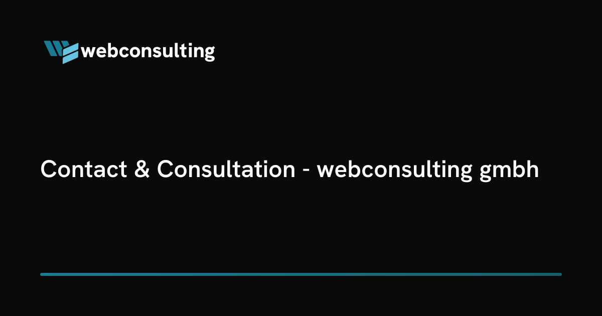 Contact & Consultation - webconsulting gmbh