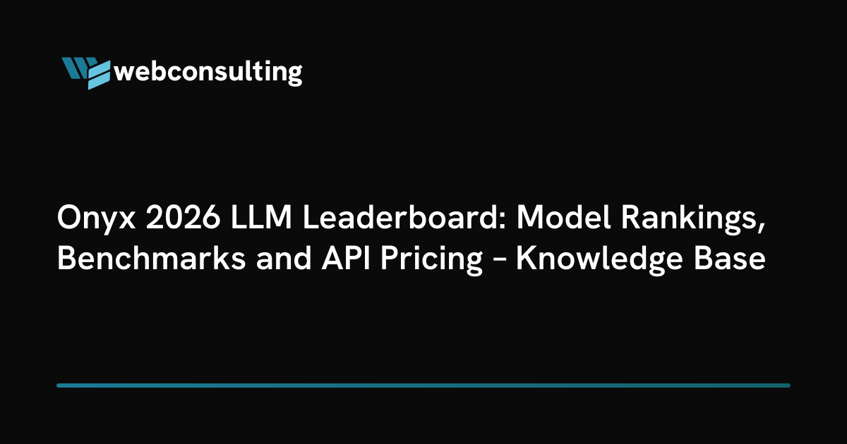 Onyx 2026 LLM Leaderboard: Model Rankings, Benchmarks and API Pricing ...