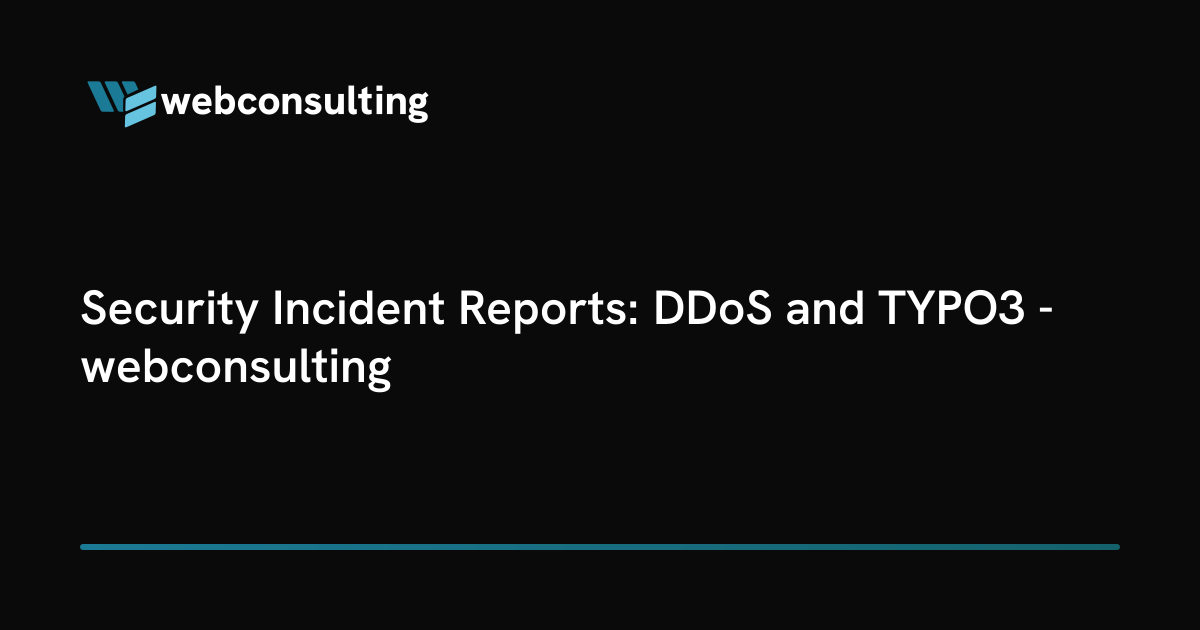 Security Incident Reports: DDoS and TYPO3 - webconsulting